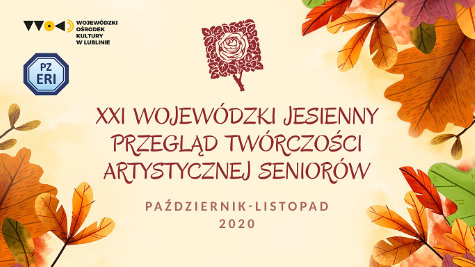XXI Wojewódzki Jesienny Przegląd Twórczości Artystycznej Seniorów