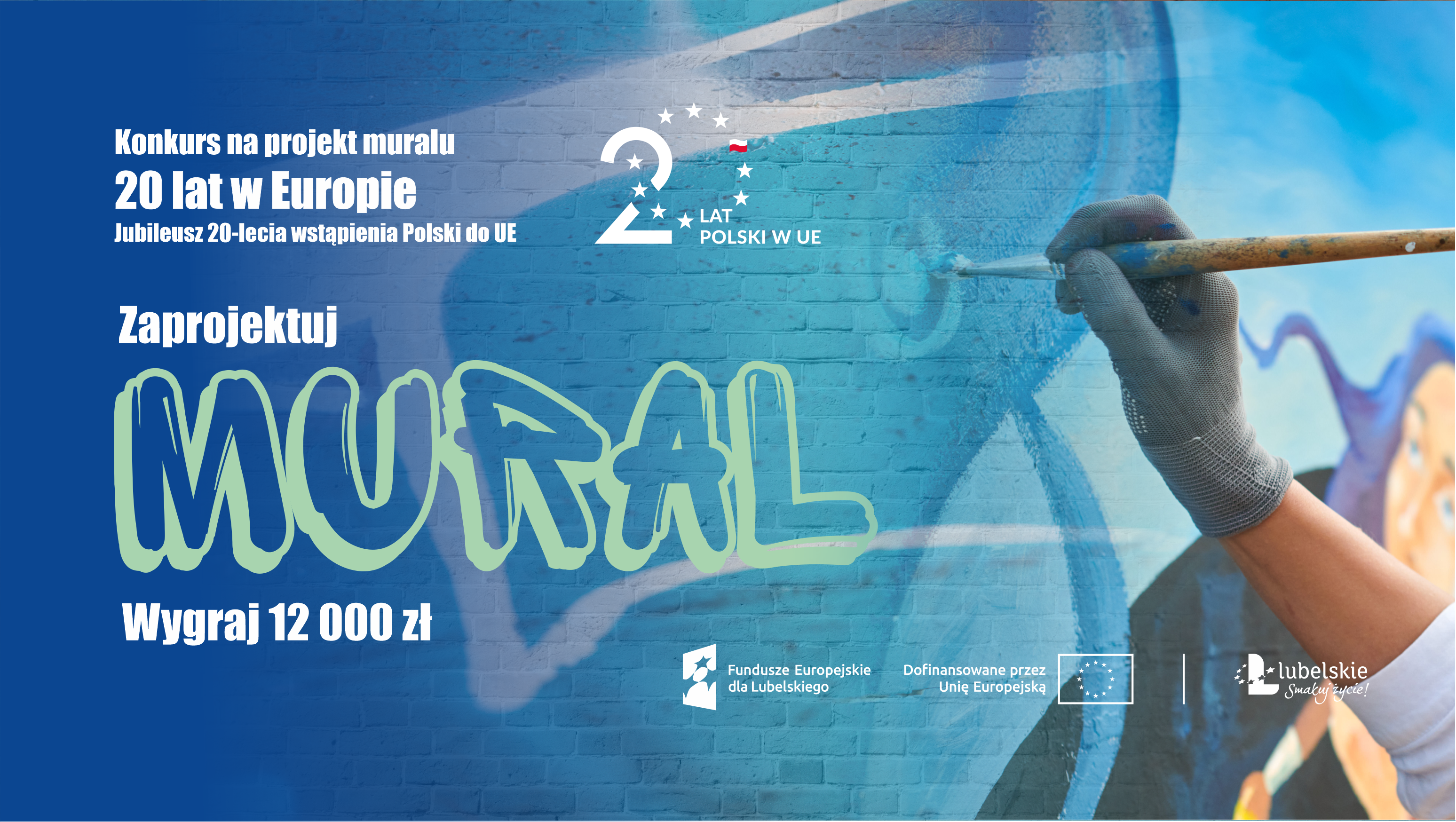 Konkurs na projekt muralu: 20 lat w Europie. Jubileusz 20-lecia wstąpienia Polski do Unii Europejskiej