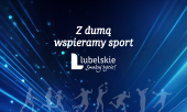 Obrysy różnych postaci podczas uprawiania sportu i napis Z dumą wspieramy sport Lubelskie Smakuj życie