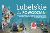 Ludzie płyną w pontonie przez zalane miasto, napis Lubelskie dla powodzian