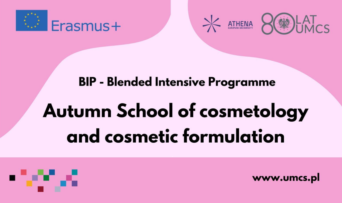 Autumn school of cosmetology and cosmetics formulation (BIP – Blended Intensive Programme)