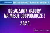 Grafika do wydarzenia ogłaszamy nabory na misje gospodarcze 2025