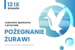 Lubelskie spotkanie z przyrodą – Pożegnanie żurawi